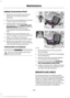 Page 271Adding Transmission Fluid
*
1. Rotate the automatic transmission fluid cap in a counterclockwise
direction. *
2. Remove the cap and dipstick and wipe
it with a clean, lint-free cloth.
3. Add fluid that meets the Ford specifications.  See Capacities and
Specifications (page 340).  Pour the
fluid directly into the automatic
transmission fluid cap and dipstick
hole.
4. Replace the cap and dipstick and remove it again to check the fluid level.
5. Make sure that the fluid level is between the MIN and the MAX...