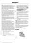 Page 273Note:
If a person adds electrical or
electronic accessories or components to the
vehicle, the accessories or components may
adversely affect the low voltage battery
performance and durability and may also
affect the performance of other electrical
systems in the vehicle.
For longer, trouble-free operation, keep the
top of the battery clean and dry. Also,
make certain the battery cables are always
tightly fastened to the battery terminals.
If you see any corrosion on the battery or
terminals, remove the...