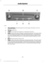 Page 350VOL and Power: Press this button to turn the system off and on. Turn it to
adjust the volume.
A
CD slot:
 Insert a CD.
B
TUNE:
 Turn to search the frequency in individual increments.
C
Seek:
 In radio mode, select a frequency and press this button. The system stops
at the first station up the band. Press and hold the button to move quickly to
the next strong radio station. In CD mode, press this button to select the next
track. Press and hold the button to move quickly forward through the current
track....