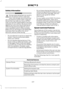 Page 410Safety Information
WARNING
Driving while distracted can result in
loss of vehicle control, crash and
injury. We strongly recommend that
you use extreme caution when using any
device that may take your focus off the
road. Your primary responsibility is the safe
operation of your vehicle. We recommend
against the use of any hand-held device
while driving and encourage the use of
voice-operated systems when possible.
Make sure you are aware of all applicable
local laws that may affect the use of
electronic...