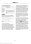 Page 413To switch this feature off:
Menu Item
Settings
General In this menu selection, you
can change the selection
for automatic updates to
OFF.
Automatic
System
Updates
Support
The SYNC support team is available to
help you with any questions you are not
able to answer on your own.
Monday-Saturday, 8:30am-8:00pm EST.
United States: 1-800-392-3673.
Canada: 1-800-565-3673.
Times are subject to change due to
holidays.
Privacy Information
When you connect a cellular phone to
SYNC 3, the system creates a profile...