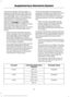 Page 45The front passenger sensing system is
designed to disable (will not inflate) the
front passenger frontal airbag when the
front passenger seat is unoccupied, or a
rear facing infant seat, a forward-facing
child restraint, or a booster seat is
detected. Even with this technology,
parents are strongly encouraged to
always properly restrain children in the rear
seat. The sensor also turns off the
passenger front airbag and seat-mounted
side airbag when the passenger seat is
empty.
• When the front passenger...