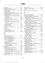 Page 520Climate............................................................429
Climate Control...............................................117
Climate Controlled Seats..........................135
Cooled Seats........................................................ 135
Coolant Check See: Engine Coolant Check............................ 263
Crash Sensors and Airbag Indicator.......46
Creating a MyKey
............................................55
Programming or Changing Configurable...