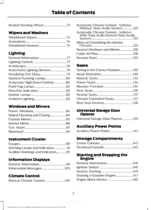 Page 5Heated Steering Wheel................................73
Wipers and Washers
Windshield Wipers
.........................................74
Autowipers........................................................74
Windshield Washers......................................75
Lighting
General Information
.......................................77
Lighting Control
...............................................77
Autolamps........................................................78
Instrument Lighting Dimmer...