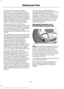 Page 305when the low tire pressure telltale
illuminates, you should stop and check
your tires as soon as possible, and inflate
them to the proper pressure. Driving on a
significantly under-inflated tire causes the
tire to overheat and can lead to tire failure.
Under-inflation also reduces fuel efficiency
and tire tread life, and may affect the
vehicle
’s handling and stopping ability.
Please note that the TPMS is not a
substitute for proper tire maintenance, and
it is the driver ’s responsibility to maintain...