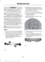 Page 310WARNINGS
Never get underneath a vehicle that
is supported only by a jack. If your
vehicle slips off the jack, you or
someone else could be seriously injured. Do not attempt to change a tire on
the side of the vehicle close to
moving traffic. Pull far enough off the
road to avoid the danger of being hit when
operating the jack or changing the wheel. Always use the jack provided as
original equipment with your vehicle.
If using a jack other than the one
provided as original equipment with your
vehicle,...