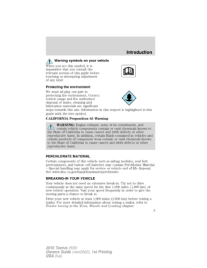 Page 5Warning symbols on your vehicle
When you see this symbol, it is
imperative that you consult the
relevant section of this guide before
touching or attempting adjustment
of any kind.
Protecting the environment
We must all play our part in
protecting the environment. Correct
vehicle usage and the authorized
disposal of waste, cleaning and
lubrication materials are significant
steps towards this aim. Information in this respect is highlighted in this
guide with the tree symbol.
CALIFORNIA Proposition 65...