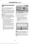 Page 138OPENING THE CONVERTIBLE
TOP
When you use the top, you must first
unlatch it from the windshield and then
use the convertible top control.
Note:
The convertible top does not operate
unless the vehicle is stationary or traveling
under 4.8 km/h (3.0 mph). A chime sounds
and a warning message appears in the
instrument panel. When you slow down, the
top operates.
Note:  When you latch or unlatch the
convertible top, the audio system mutes
briefly. This allows the vehicle to optimize
the cabin ’s sound quality...