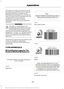 Page 293This device complies with Part 15 of the
FCC Rules and with RSS-210 of Industry
Canada. Operation is subject to the
following two conditions: (1) This device
may not cause harmful interference, and
(2) this device must accept any
interference received, including
interference that may cause undesired
operation.
WARNING
Changes or modifications not
expressively approved by the party
responsible for compliance could
void the user's authority to operate the
equipment. The term "IC" before the...