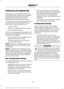 Page 39PRINCIPLE OF OPERATION
MyKey allows you to program keys with
restricted driving modes to promote good
driving habits. All but one of the keys
programmed to the vehicle can be
activated with these restricted modes.
Any keys that have not been programmed
are referred to as administrator keys or
admin keys. These can be used to:
•
Create a MyKey.
• Program configurable MyKey settings.
• Clear all MyKey features.
When you have programmed a MyKey, you
can access the following information using
the information...