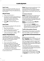 Page 228Seek Tuning
Select a waveband and briefly press oneof the seek buttons. The unit will stop atthe first station it finds in the direction youhave chosen.
Manual Tuning
1.Press function button 2.
2.Use the left and right arrow buttons totune down or up the waveband in smallincrements or press and hold toincrement quickly, until you find astation you want to listen to.
3.Press OK to continue listening to astation.
Scan Tuning
Scan allows you to listen to a few secondsof each station detected.
1.Press...