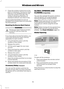 Page 572.Close the window a third time to thepoint of resistance. The bounce-backfeature is now disabled and you canclose the window manually. Thewindow will go past the point ofresistance and you can close it fully.
See an authorized dealer as soon aspossible if the window does not close afterthe third attempt.
Resetting the Bounce-Back Feature
WARNING
The bounce-back feature remainsturned off until you reset thememory.
If you have disconnected the battery, youmust reset the bounce-back memoryseparately for...