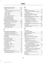 Page 308Essential Towing Checks...........................104
Before Towing a Trailer.................................... 109
Hitches................................................................... 105
Launching or Retrieving a Boat or Personal Watercraft (PWC).......................................... 110
Safety Chains...................................................... 106
Trailer Brakes....................................................... 106
Trailer...