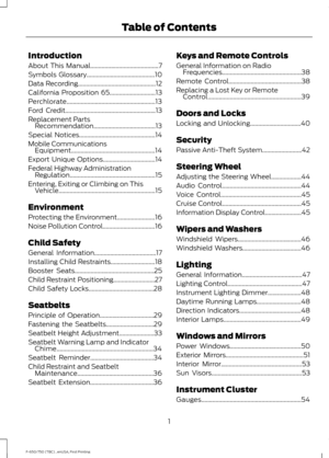 Page 4Introduction
About This Manual...........................................7
Symbols Glossary
...........................................10
Data Recording.................................................12
California Proposition 65.............................13
Perchlorate........................................................13
Ford Credit
.........................................................13
Replacement Parts Recommendation
.......................................13
Special Notices...