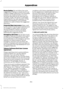 Page 357Route Safety: Do not follow the route
suggestions if doing so would result in an
unsafe or illegal maneuver, if you would be
placed in an unsafe situation, or if you
would be directed into an area that you
consider unsafe. The driver is ultimately
responsible for the safe operation of the
vehicle and therefore, must evaluate
whether it is safe to follow the suggested
directions.
Potential Map Inaccuracy:
 Maps used
by this system may be inaccurate because
of changes in roads, traffic controls or
driving...