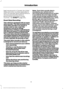 Page 11legal requirements in Canada, the United
States and other countries applicable to
them, for example, lawful requirements to
disclose personal information to
governmental authorities in those
countries.  See SYNC™ (page 216).
Event Data Recording
This vehicle is equipped with an event
data recorder. The main purpose of an
event data recorder is to record, in
certain crash or near crash-like
situations, such as an airbag
deployment or hitting a road obstacle;
this data will assist in understanding
how a...