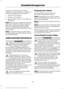 Page 118Should your vehicle shut off after a
collision, you may restart your vehicle. For
vehicles equipped with a key system:
1. Switch off the ignition.
2. Switch on the ignition.
3. Repeat Steps 1 and 2 to re-enable the
fuel pump.
Note: When you try to restart your vehicle
after a fuel shutoff, the vehicle makes sure
that various systems are safe to restart.
Once your vehicle determines that the
systems are safe, then the vehicle will allow
you to restart.
Note: In the event that your vehicle does
not restart...