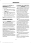 Page 148Only use fluid that meets Ford
specifications.  See Capacities and
Specifications (page 197).
To top up the power steering fluid level do
the following.
1. Start the engine and let it run until it reaches normal operating temperature.
2. Make sure the fluid is within the 
MIN
and MAX range.
3. If the fluid level is low, add fluid to be within the 
MIN and MAX range. Do not
overfill.
4. While the engine idles, turn the steering
wheel left and right several times.
5. Recheck the fluid level in the...