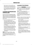 Page 162•
Never wash or rinse any ignition coil,
spark plug wire or spark plug well, or
the area in and around these locations.
• Cover the battery, power distribution
box, and air filter assembly to prevent
water damage when cleaning the
engine.
CLEANING THE WINDOWS AND
WIPER BLADES
Car wash chemicals and environmental
fallout can result in windshield and wiper
blade contamination. Dirty windshield and
wipers will result in poor windshield wiper
operation. Keep the windshield and wiper
blades clean to maintain...