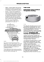 Page 168•
Higher - to allow higher load carrying
capacity and to allow it to travel over
rough terrain without getting hung up
or damaging underbody components.
• Shorter - to give it the capability to
approach inclines and drive over the
crest of a hill without getting hung up
or damaging underbody components.
All other things held equal, a shorter
wheelbase may make your vehicle
quicker to respond to steering inputs
than a vehicle with a longer wheelbase.
• Narrower - to provide greater
maneuverability in...