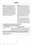 Page 242Note:
The driver is ultimately responsible
for the safe operation of the vehicle, and
therefore, must evaluate whether it is safe
to follow the suggested directions. Any
navigation features provided are only an aid.
Make your driving decisions based on your
observations of local conditions and existing
traffic regulations. Do not follow the route
suggestions if doing so would result in an
unsafe or illegal maneuver, place you in an
unsafe situation, or if you would be directed
into an area that you...