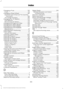 Page 313Changing a Fuse............................................132
Fuses........................................................................\
 132
Changing a Road Wheel............................187 Dissimilar Spare Wheel and Tire Assembly
Information...................................................... 188
Tire Change Procedure..................................... 189
Changing the 12V Battery
..........................145
Dual Batteries...................................................... 146...