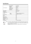 Page 1717 SpecificationsSize (diagonal)22” (56 cm)Brightness300 (cd/m2
)Contrast1000:1Angle of view160°/160°Speed response5 msResolution1680x1050LCD panel items
Aspect ratio16:10Color systemPAL, SECAMSound systemDK, I, BG, LS-video inYesComposite videoYesInputComposite video, RGB, Audio L+RSCART
OutputComposite video, AudioPC audio inputYesHDMI
YesVGAYesRussian OSDYesDigital comb filterYesSleep timerYesQuantity of channels99TeletextYesVoltage input~110-240V, 50/60HzNote:The LCD panel is a high technology...