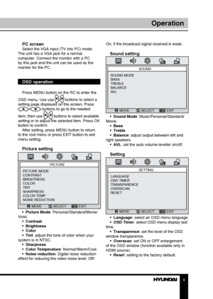 Page 989
OperationOperation
PC screenSelect the VGA input (TV into PC) mode. 
The unit has a VGA jack for a normal 
computer. Connect the monitor with a PC 
by this jack and the unit can be used as the 
monitor for the PC.
OSD operation
Press MENU button on the RC to enter the 
OSD menu. Use use 
/ buttons to select a 
setting page displayed on the screen. Press 
/ buttons to go to the needed 
item, then use 
/ buttons to select available 
setting or to adjust the selected item. Press OK 
button to confirm...