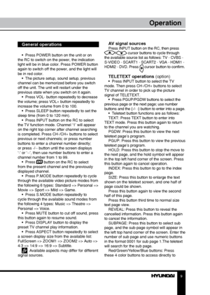 Page 989
OperationOperation
General operations
•  Press POWER button on the unit or on 
the RC to switch on the power, the indication 
light will be in blue color. Press POWER button 
again to switch off the power, and the light will 
be in red color. •  The picture setup, sound setup, previous 
channel can be memorized before you switch 
off the unit. The unit will restart under the 
previous state when you switch on it again. •  Press VOL- button repeatedly to decrease 
the volume; press VOL+ button...