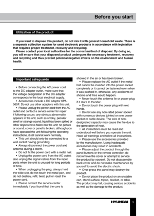 Page 323
Table of contentsBefore you start
If you want to dispose this product, do not mix it with general household waste. There is 
a separate collection system for used electronic products in accordance with legislation 
that requires proper treatment, recovery and recycling. Please contact your local authorities for the correct method of disposal. By doing so, 
you will ensure that your disposed product undergoes the necessar y treatment, recovery 
and recycling and thus prevent potential negative effects...