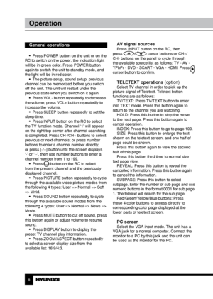 Page 889
OperationOperation
General operations
•  Press POWER button on the unit or on the 
RC to switch on the power, the indication light 
will be in green color. Press POWER button 
again to switch the unit to standby mode, and 
the light will be in red color. •  The picture setup, sound setup, previous 
channel can be memorized before you switch 
off the unit. The unit will restart under the 
previous state when you switch on it again. •  Press VOL- button repeatedly to decrease 
the volume; press VOL+...