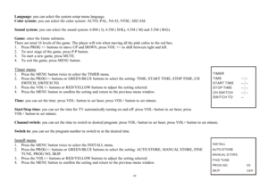 Page 1010Language: you can select the system setup menu language.
Color system: you can select the color system: AUTO, PAL, N4.43, NTSC, SECAM.
Sound system: you can select the sound system: 6.0M ( I), 6.5M ( D/K), 4.5M ( M) and 5.5M ( B/G).
Game: enter the Game submenu.
There are total 16 levels of the game. The player will win when moving all the pink cubes to the red box.
1.  Press PROG +/- buttons to move UP and DOWN, press VOL +/- to shift between right and left.
2.  To next stage of the game, press P.P...