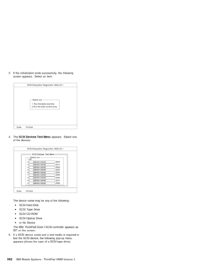 Page 574@@@@
@
óK É†@ £ˆ…@  …•„¢@ ¢¤ƒƒ…¢¢†¤““¨k@ £ˆ…@ †–““–¦‰•‡
¢ƒ™……•@  â…“…ƒ£@  ‰£…”K
SCSI Subsystem Diagnostics Utility V2.1
Enter        F3=Exit
1. Run the tests one time
2.Run the tests continuously
Select one
ôK ãˆ…@âÃâÉ@ Ä…¥‰ƒ…¢@ ã…¢£@ Ô…•¤@  â…“…ƒ£@ –•…
–†@ £ˆ…@ „…¥‰ƒ…¢K
SCSI Subsystem Diagnostics Utility V2.1
Enter        F3=Exit
Select one
1.All
2.       (device name)                 (ID0)
3.       (device name)                 (ID1)
4.       (device name)                 (ID2)
5.       (device name)...