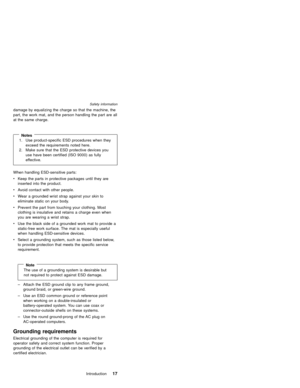 Page 23damage by equalizing the charge so that the machine, the
part, the work mat, and the person handling the part are all
at the same charge.
Notes1. Use product-specific ESD procedures when they
exceed the requirements noted here.
2. Make sure that the ESD protective devices you
use have been certified (ISO 9000) as fully
effective.
When handling ESD-sensitive parts:
vKeep the parts in protective packages until they are
inserted into the product.
vAvoid contact with other people.
vWear a grounded wrist...