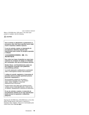 Page 25When a CD-ROM drive, DVD drive or the other laser
product is installed, note the following:
CAUTION:
Opening the CD-ROM drive, DVD-ROM drive or the other
optical storage device could result in exposure to
hazardous laser radiation. There are no serviceable parts
inside those drives.Do not open. Use of controls or adjustments or performance of
procedures other than those specified herein might
result in hazardous radiation exposure.
O uso de controles, ajustes ou desempenho de
procedimentos diferentes...