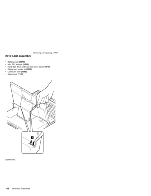 Page 1122010 LCD assembly
(continued) vBattery pack(1010)
vMini PCI adapter(1030)
vHard-disk drive and hard-disk drive cover(1040)
vDigital-pen holder kit(1070)
vComputer side(1080)
vVideo card(1120)
Removing and replacing a FRU
108ThinkPad TransNote 