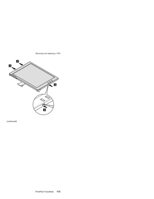 Page 117(continued)
Removing and replacing a FRU
ThinkPad TransNote11 3 
