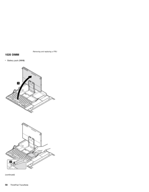 Page 621020 DIMM
(continued) vBattery pack(1010)
Removing and replacing a FRU
58ThinkPad TransNote 