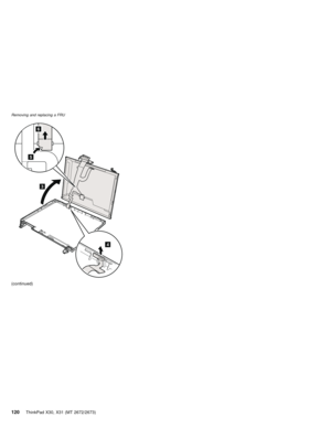 Page 1243
4
6
5
(continued)
Removing and replacing a FRU
120ThinkPad X30, X31 (MT 2672/2673) 