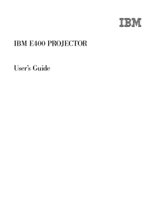 Page 1IBM
 
E400
 
PROJ ECTOR
   
 
 
 
User’s
 
Guide
 
 
 
 
           