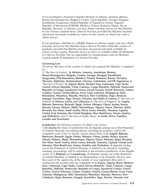 Page 63If you purchased a Personal Computer Machine in Albania, Armenia, Belarus, 
Bosnia and Herzegovina, Bulgaria, Croatia, Czech Republic, Georgia, Hungary, 
Kazakhstan, Kyrgyzstan, Federal Republic of Yugoslavia, Former Yugoslav 
Republic of Macedonia (FYROM), Moldova, Poland, Romania, Russia, Slovak 
Republic, Slovenia, or Ukraine, you may obtain warranty service for that Machine 
in any of those countries from a Service Provider, provided the Machine has been 
announced and made available by Lenovo in the...