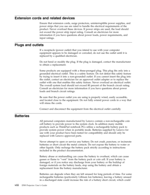 Page 10Extension cords and related devices 
Ensure that extension cords, surge protectors, uninterruptible power supplies, and 
power strips that you use are rated to handle the electrical requirements of the 
product. Never overload these devices. If power strips are used, the load should 
not exceed the power strip input rating. Consult an electrician for more 
information if you have questions about power loads, power requirements, and 
input ratings. 
Plugs and outlets 
If a receptacle (power outlet) that...