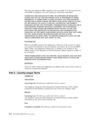 Page 62This
 
limit
 
also
 
applies
 
to
 
IBM’s
 
suppliers
 
and
 
your
 
reseller.
 
It
 
is
 
the
 
maximum
 
for
 
which
 
IBM,
 
its
 
suppliers,
 
and
 
your
 
reseller
 
are
 
collectively
 
responsible.
 
UNDER
 
NO
 
CIRCUMSTANCES
 
IS
 
IBM,
 
ITS
 
SUPPLIERS
 
OR
 
RESELLERS
 
LIABLE
 
FOR
 
ANY
 
OF
 
THE
 
FOLLOWING
 
EVEN
 
IF
 
INFORMED
 
OF
 
THEIR
 
POSSIBILITY:
 
1)
 
THIRD
 
PA RT Y
 
CLAIMS
 
AGAINST
 
YOU
 
FOR
 
DAMAGES
 
(OTHER
 
THAN
 
THOSE
 
UNDER
 
THE
 
FIRST
 
ITEM
 
LISTED...