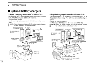 Page 3227
7
BATTERY PACKS
Optional battery chargersDRapid charging with the BC-119N+AD-101The optional BC-119N provides rapid charging of battery
packs. The following are additionally required.• AD-101 charger adapter.
• An AC adapter (may be supplied with BC-119N depending on ver-
sions).
NOTE: Attach the spacer (Spacer B/C) to the adapter (Spacer
A) with orientation as illustrated below.
DRapid charging with the BC-121N+AD-101The optional BC-121N allows up to 6 battery packs to be
charged simultaneously. The...