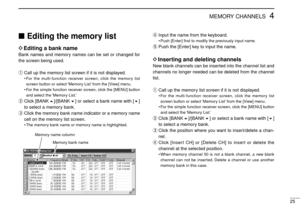 Page 2925
4MEMORY CHANNELS
Editing the memory list
DEditing a bank name
Bank names and memory names can be set or changed for
the screen being used.
qCall up the memory list screen if it is not displayed.
•For the multi-function receiver screen, click the memory list
screen button or select ‘Memory List’from the [View] menu.
•For the simple function receiver screen, click the [MENU] button
and select the ‘Memory List.’
wClick [BANK#]/[BANK$] or select a bank name with [$]
to select a memory bank.
eClick the...