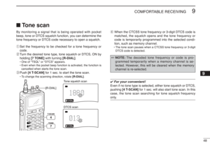 Page 6148
9
COMFORTABLE RECEIVING
■Tone scanBy monitoring a signal that is being operated with pocket
beep, tone or DTCS squelch function, you can determine the
tone frequency or DTCS code necessary to open a squelch.
qSet the frequency to be checked for a tone frequency or
code.
wTurn the desired tone type, tone squelch or DTCS, ON by
holding [7 TONE]with turning [R-DIAL].•One of “TSQL” or “DTCS” appears. 
•Even when the pocket beep function is activated, the function is
cancelled when starts the tone...