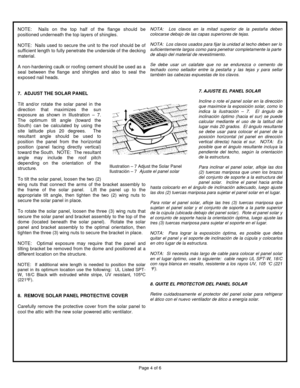 Page 4  Page 4 of 6 
 
 
 
Illustration – 7 Adjust the Solar Panel 
Ilustración – 7  Ajuste el panel solar 
 
NOTE:  Nails on the top half of the flange should be 
positioned underneath the top layers of shingles. 
 
NOTE:  Nails used to secure the unit to the roof should be of 
sufficient length to fully penetrate the underside of the decking 
material. 
 
A non-hardening caulk or roofing cement should be used as a 
seal between the flange and shingles and also to seal the 
exposed nail heads. 
 
 
7.  ADJUST...