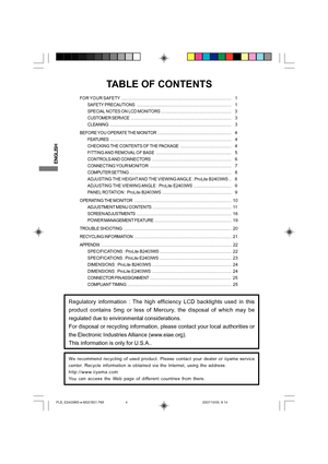 Page 4
ENGLISH
FOR YOUR SAFETY........................................................................\
................... 1
SAFETY PRECAUTIONS ........................................................................\
...... 1
SPECIAL NOTES ON LCD MONITORS .......................................................... 3
CUSTOMER SERVICE ........................................................................\
........... 3
CLEANING ........................................................................\...
