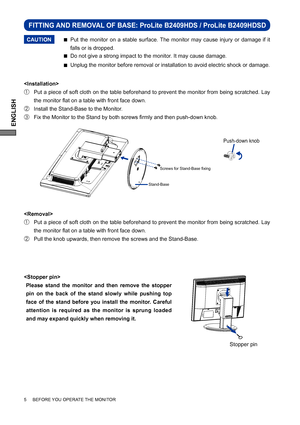 Page 10ENGLISH
Put the monitor on a stable surface. The monitor may cause injury or damage if it 
falls or is dropped.