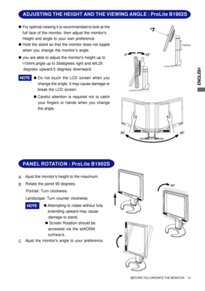 Page 17ENGLISH
BEFORE YOU OPERATE THE MONITOR     12
ADJUSTING THE HEIGHT AND THE VIEWING ANGLE : ProLite B1902S
